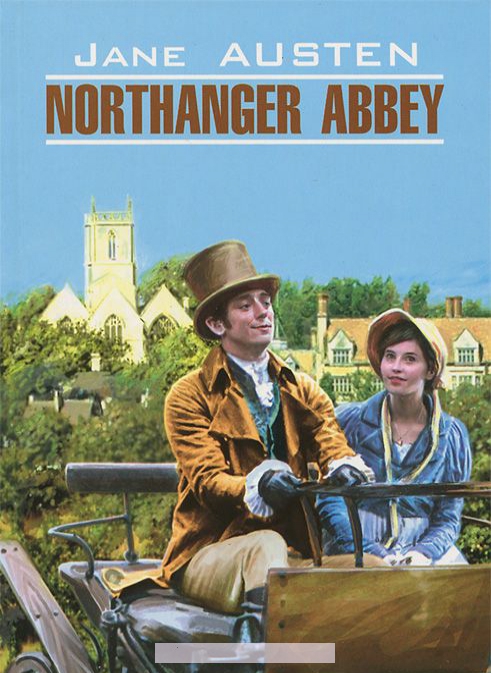 

Northanger Abbey / Нортенгерское аббатство