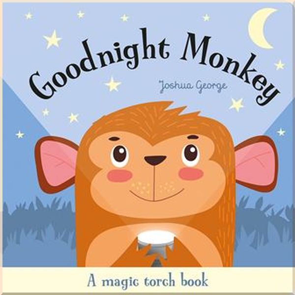 

Imagine That Goodnight Monkey (A Magic Torch Book). Zhanna Ovocheva, Joshua George. ISBN:9781789584387