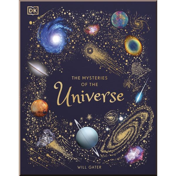 

DK The Mysteries of the Universe. Will Gater. ISBN:9780241412473