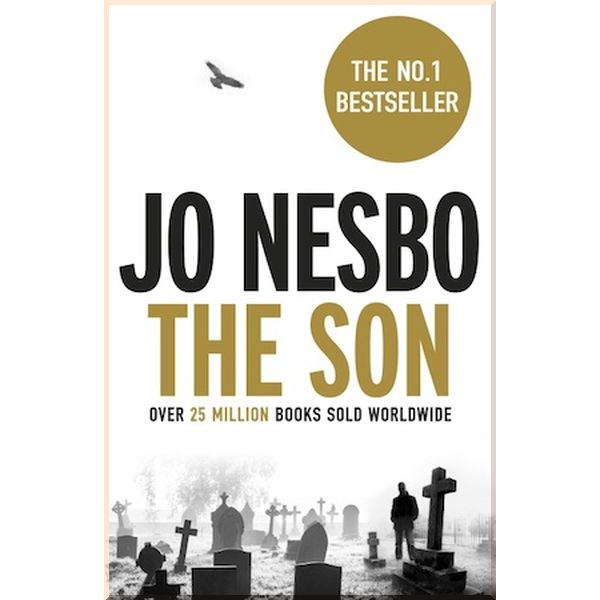 

The Son. Jo Nesbo. ISBN:9780099582144