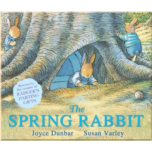 

Andersen Press The Spring Rabbit. Susan Varley, Joyce Dunbar. ISBN:9781783440788