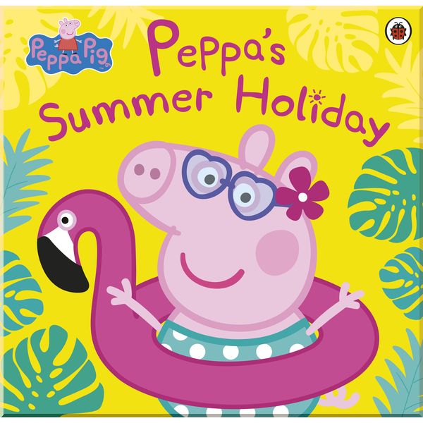 

Ladybird Peppa Pig: Peppa's Summer Holiday. Ladybird. ISBN:9780241412251