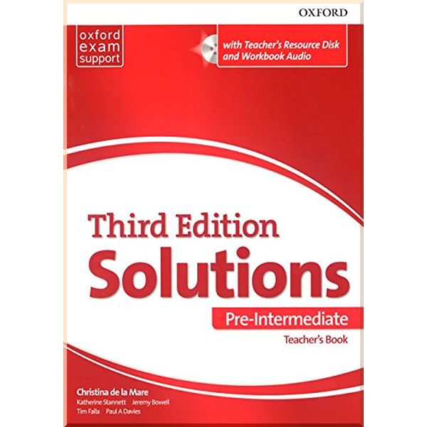 

Solutions Third Edition Pre-Intermediate Teacher's Book with Teacher's Resource Disc and Workbook Audio. Jeremy Bowell, Christina de la Mare. ISBN:9780194510745
