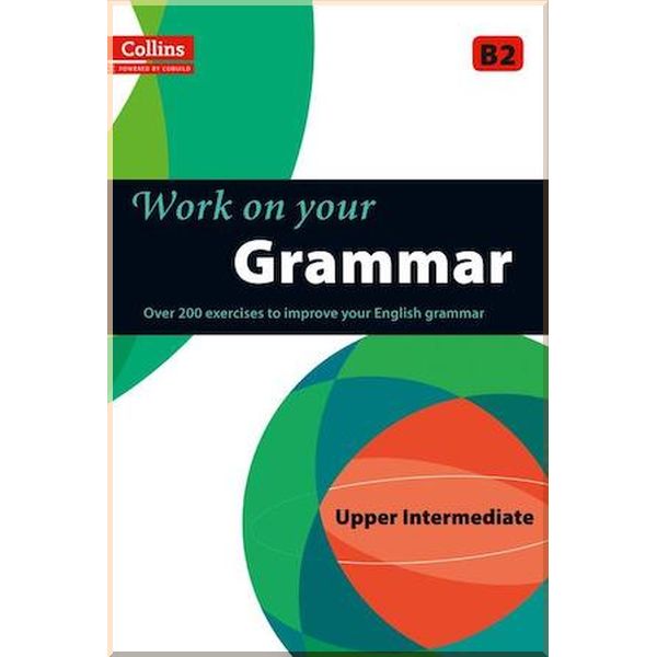 

Work on your Grammar Upper Intermediate. Collins. ISBN:9780007499632