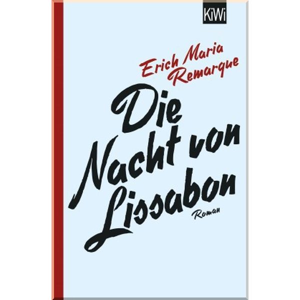 

Die Nacht von Lissabon. Erich Maria Remarque. ISBN:9783462050943