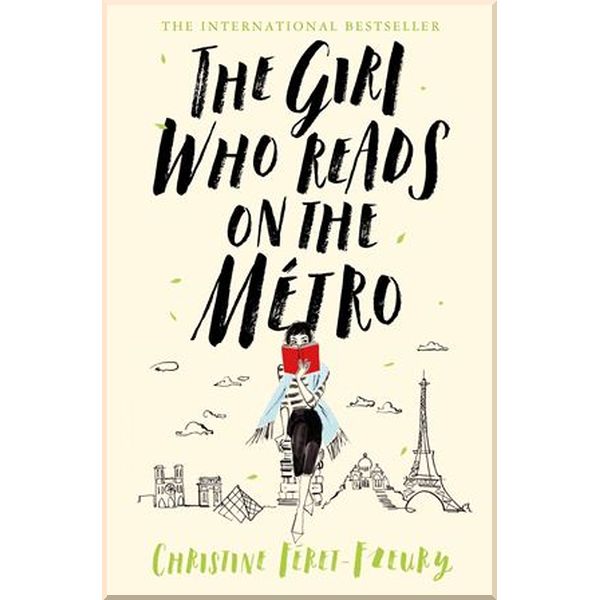 

The Girl Who Reads on the Metro. Christine Feret-Fleury. ISBN:9781509868339