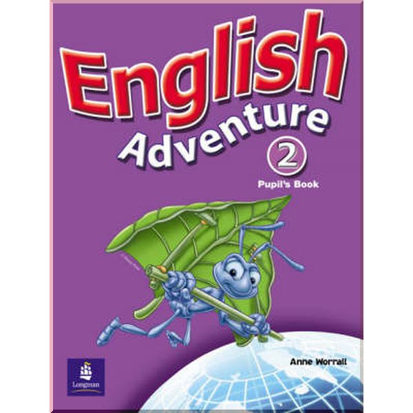 

English Adventure 2 Pupil's Book. Anne Worrall. ISBN:9780582793859