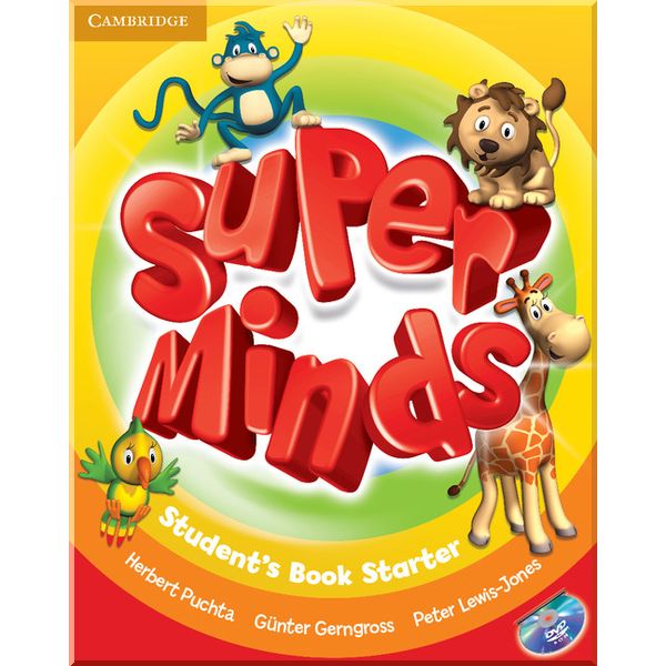 

Super Minds Starter Student's Book with DVD-ROM. Herbert Puchta, Gunter Gerngross. ISBN:9780521148528