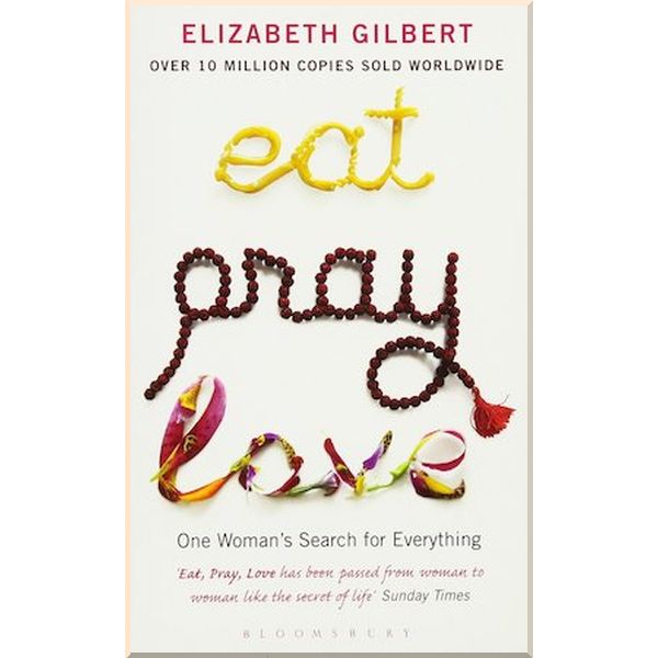 

Eat Pray Love. Elizabeth Gilbert. ISBN:9780747589358
