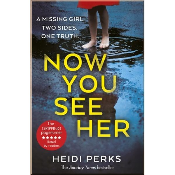 

Now You See Her. Heidi Perks. ISBN:9781787460775