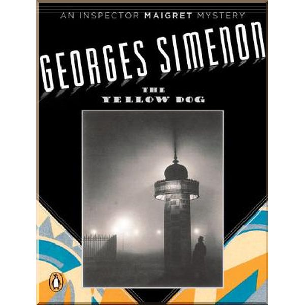 

The Yellow Dog (Book 6). Georges Simenon. ISBN:9780143037316