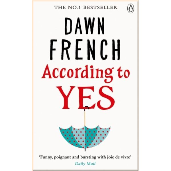 

According to Yes. Dawn French. ISBN:9781405921558
