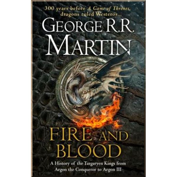 

Fire and Blood. George R. R. Martin. ISBN:9780008307738