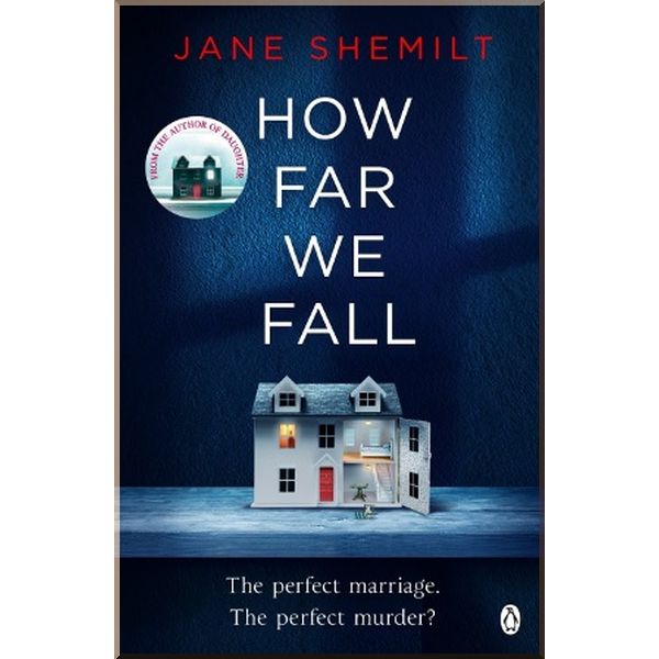 

How Far We Fall. Jane Shemilt. ISBN:9780718180904