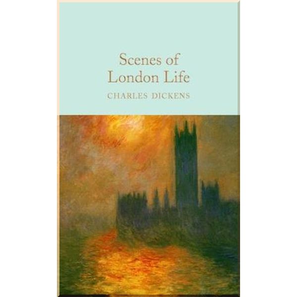 

Scenes of London Life. J. B. Priestley, Charles Dickens. ISBN:9781509854288