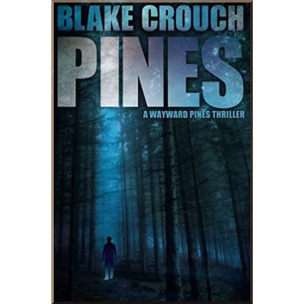 

Pines. Blake Crouch. ISBN:9781612183954