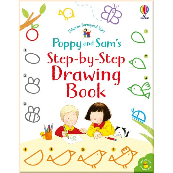 

Usborne Poppy and Sam's Step-by-Step Drawing Book. Kate Nolan. ISBN:9781474981156