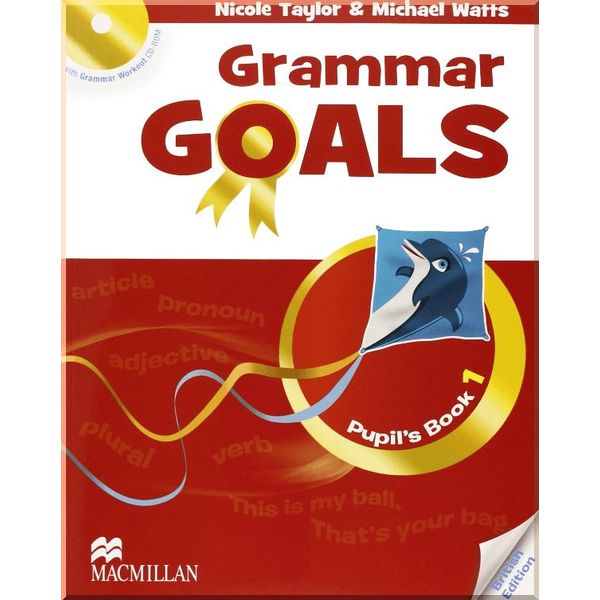 

Grammar Goals 1 Pupil's Book with Grammar Workout CD-ROM. Nicole Taylor, Michael Watts. ISBN:9780230445697