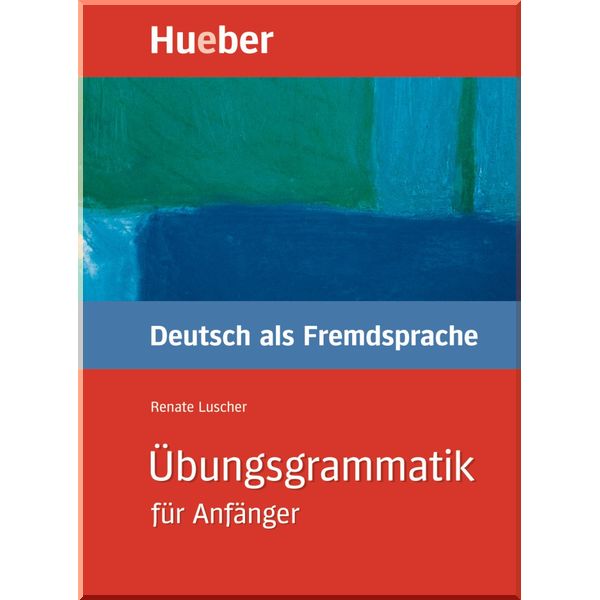 

Ubungsgrammatik fur Anfanger. Renate Luscher. ISBN:9783190074471
