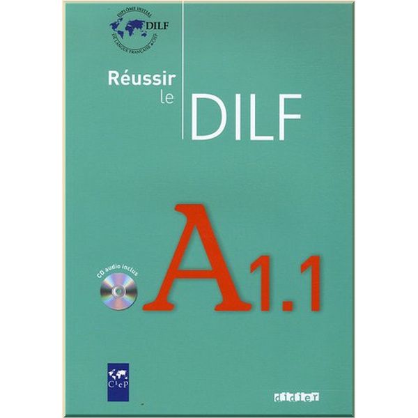 

Reussir le DILF A1.1 Livre avec CD audio. Dorothee Dupleix, Christine Tagliante. ISBN:9782278060993