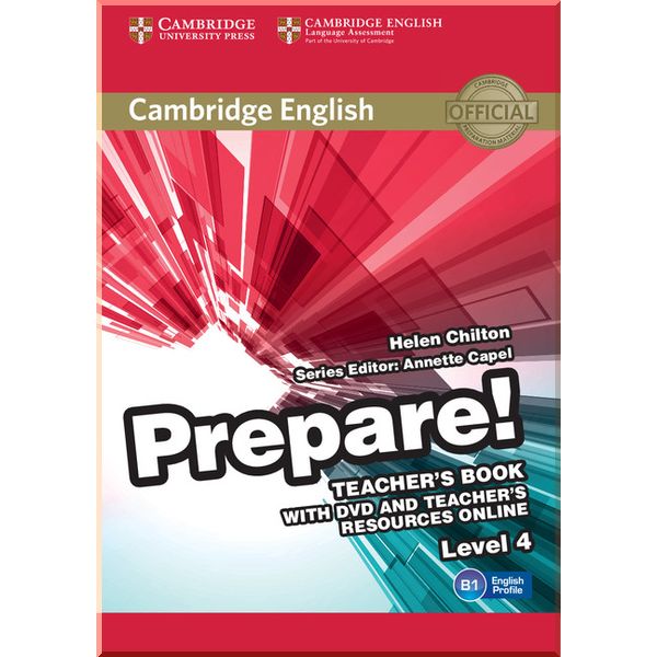 

Cambridge English Prepare! 4 Teacher's Book with DVD and Teacher's Resources Online. Helen Chilton, Annette Capel. ISBN:9780521180290