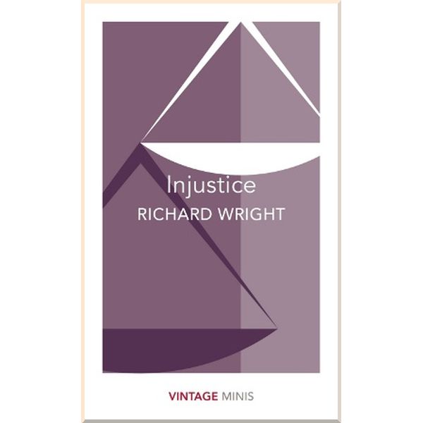 

Injustice. Richard Wright. ISBN:9781784874087