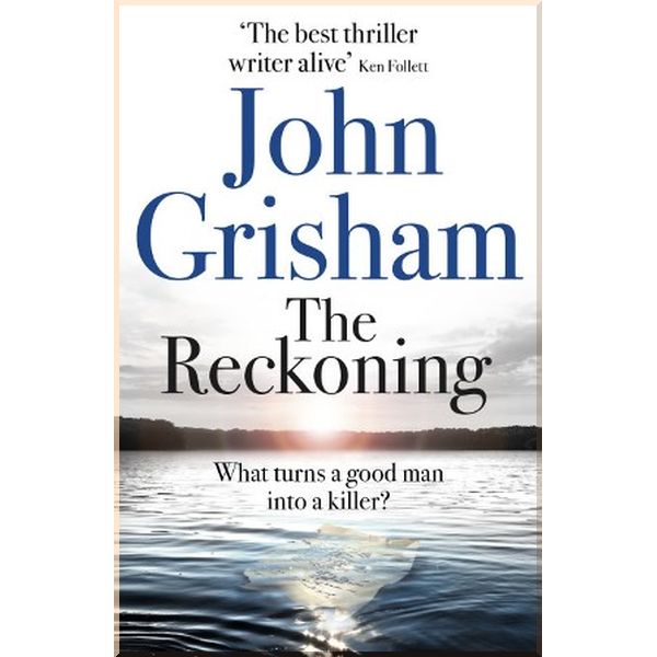 

The Reckoning. John Grisham. ISBN:9781473684591