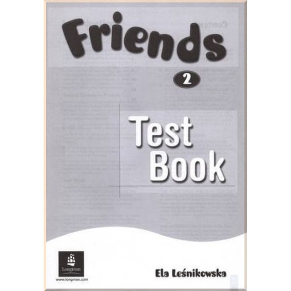 

Friends 2 Test Book with Audio CD. Ela Lesnikowska. ISBN:9781408291900