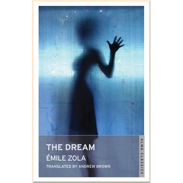 

The Dream. Emile Zola. ISBN:9781847493118