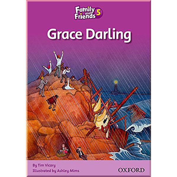 

Family and Friends 5 Reader Grace Darling. Tim Vicary. ISBN:9780194802864