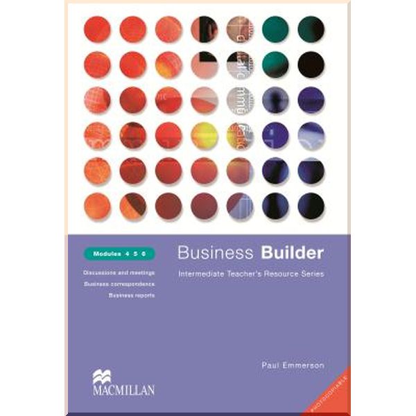 

Business Builder Modules 4-6 Teacher's Resource Book. Paul Emmerson. ISBN:9780333990957