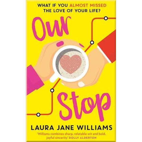 

Our Stop. Laura Jane Williams. ISBN:9780008320522