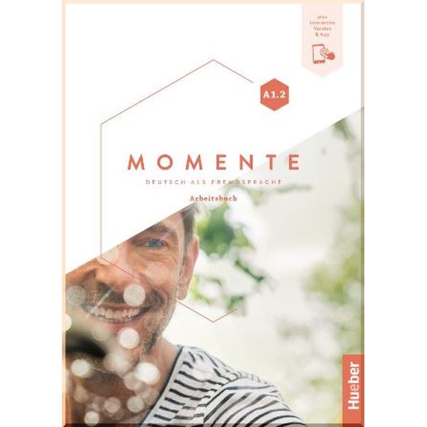 

Momente A1.2 Arbeitsbuch. Monika Reimann, Angela Pude. ISBN:9783192117916