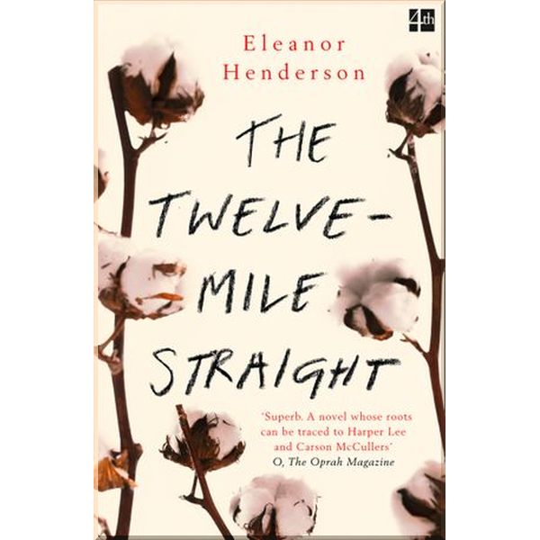 

The Twelve-Mile Straight. Eleanor Henderson. ISBN:9780008158705