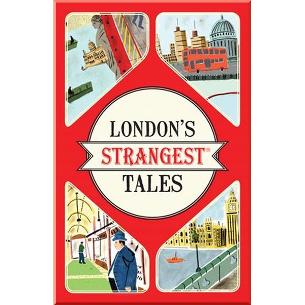 

London's Strangest Tales. Tom Quinn. ISBN:9781910232880