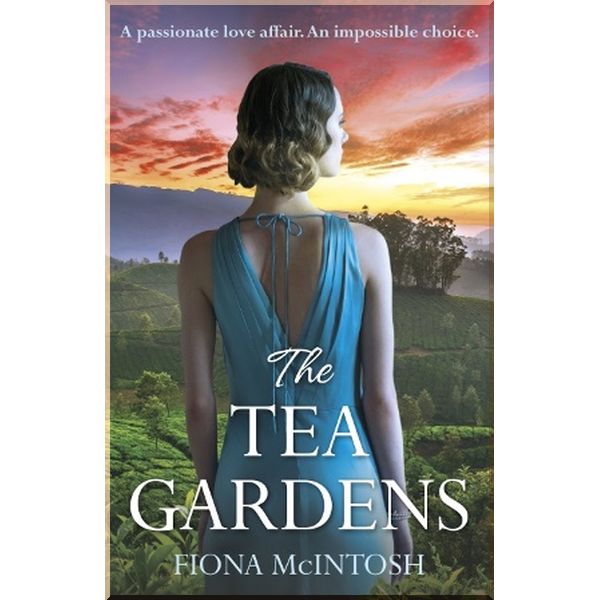 

The Tea Gardens. Fiona McIntosh. ISBN:9781787466869