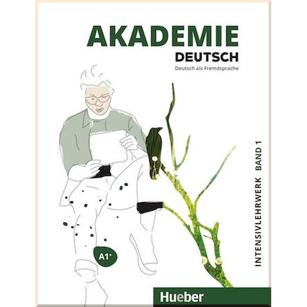 

Akademie Deutsch A1+ Intensivlehrwerk mit Audios Online. Jana Glaser, Britta Schenk. ISBN:9783191016500
