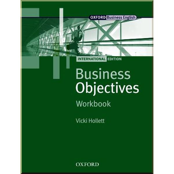 

Business Objectives International Edition Workbook. Vicki Hollett. ISBN:9780194578271