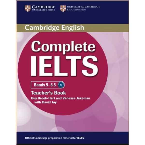 

Complete IELTS Bands 5-6.5 Teacher's Book. Vanessa Jakeman, Guy Brook-Hart. ISBN:9780521185165