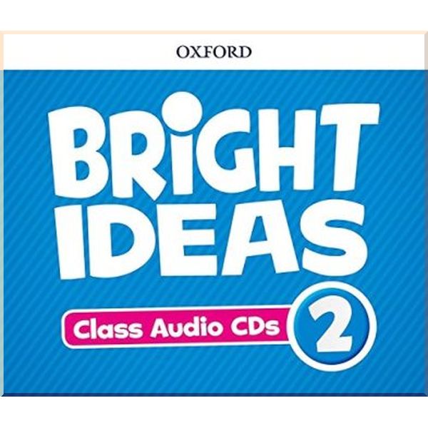 

Bright Ideas 2 Class Audio CDs. Oxford University Press. ISBN:9780194110808
