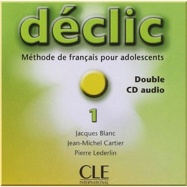 

Declic 1 Double CD audio. Jean-Michel Cartier, Jacques Blanc. ISBN:9782090328851