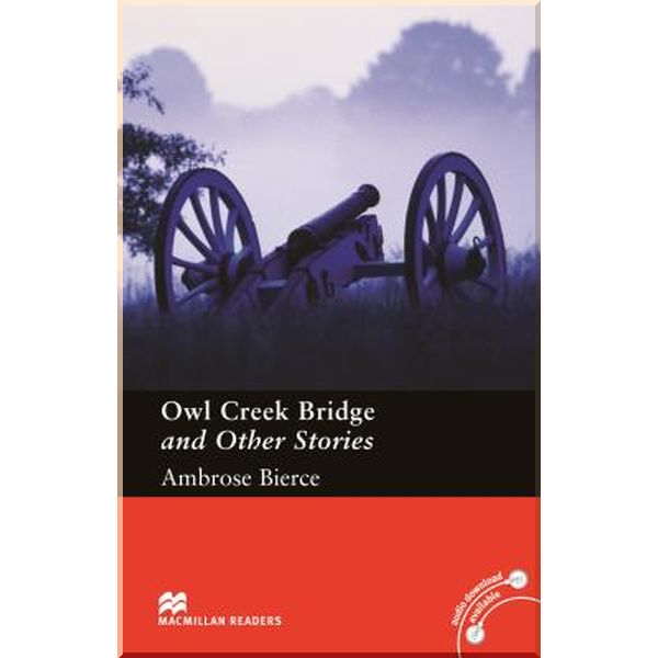 

Owl Creek Bridge and Other Stories. Ambrose Bierce. ISBN:9780230035171