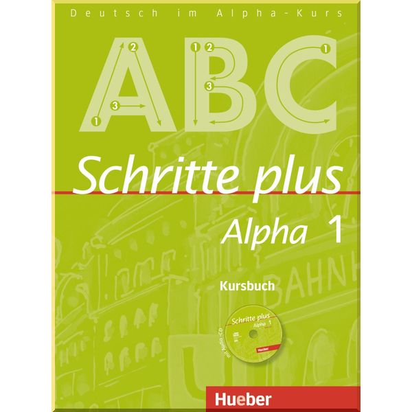 

Schritte plus Alpha 1 Kursbuch mit Audio-CD. Anja Bottinger. ISBN:9783191014520