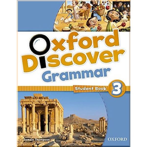 

Oxford Discover 3 Grammar. Tamzin Thompson. ISBN:9780194432658