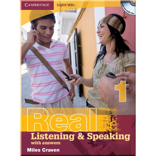 

Cambridge English Skills: Real Listening and Speaking 1 with Audio CDs and answers. Miles Craven. ISBN:9780521701983