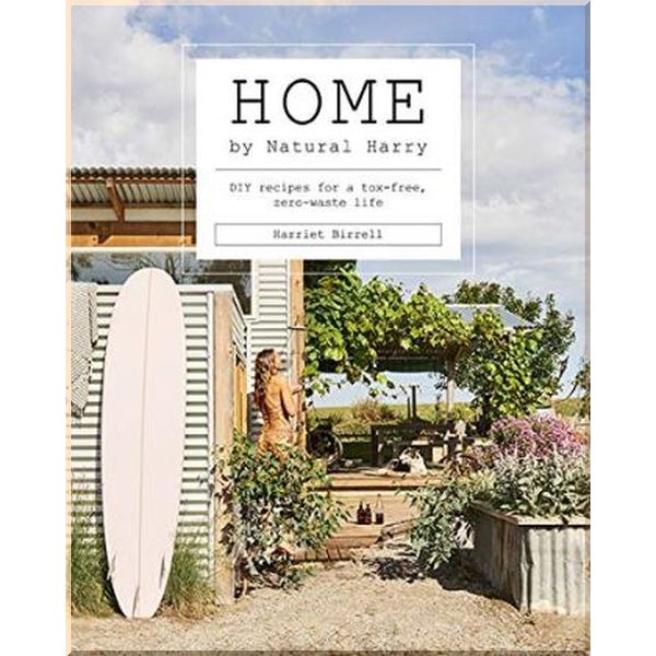 

Home by Natural Harry. Harriet Birrell. ISBN:9781743796207