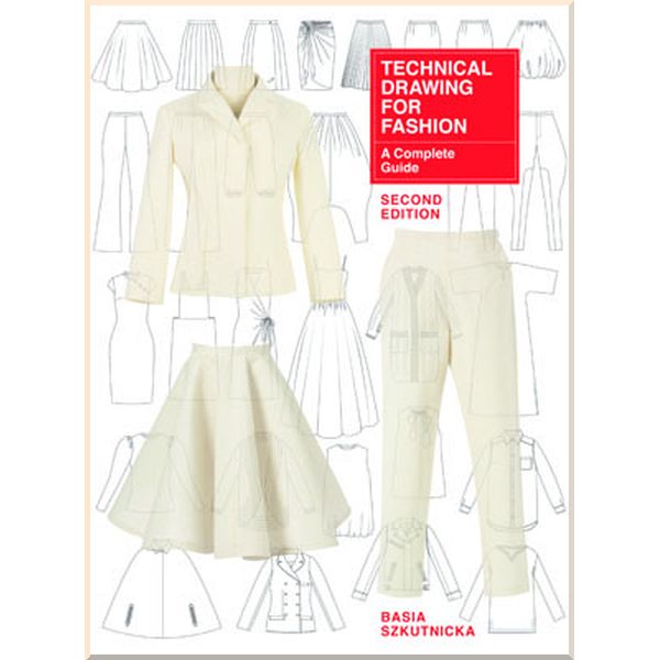 

Technical Drawing for Fashion. Basia Szkutnicka. ISBN:9781780678368