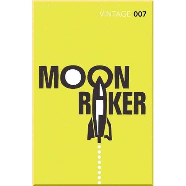

James Bond Series: Moonraker (Book 3). Ian Fleming. ISBN:9780099576877