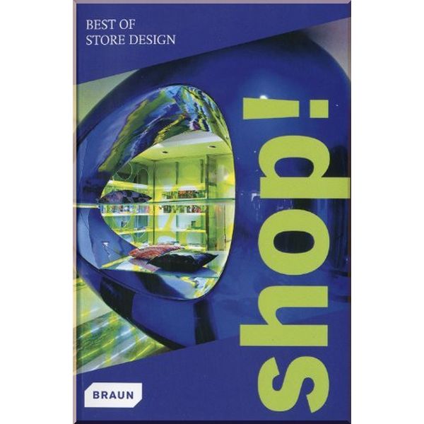 

Shop! Best of Store Design. Braun. ISBN:9783037680247