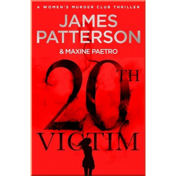 

20th Victim. James Patterson. ISBN:9781787461956